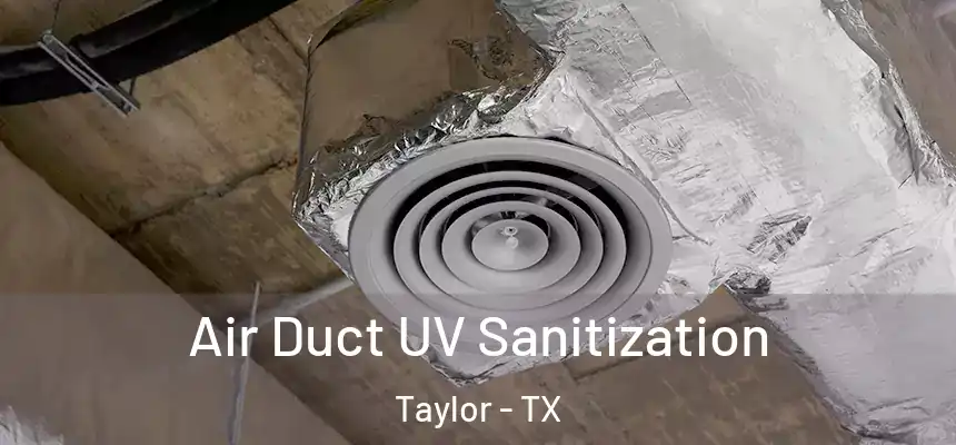  Air Duct UV Sanitization Taylor - TX