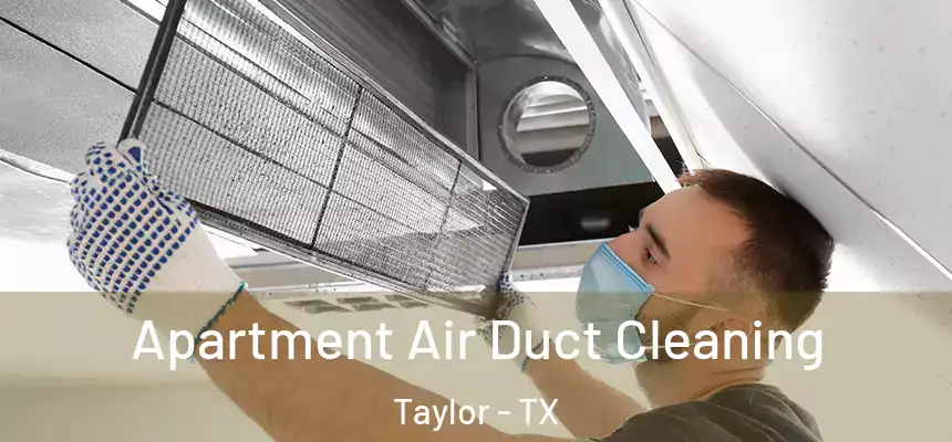  Apartment Air Duct Cleaning Taylor - TX